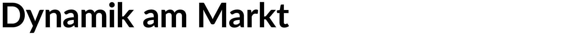 Dynamik am Markt