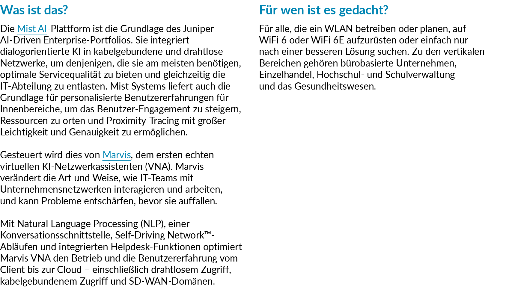 Was ist das? Die Mist AI Plattform ist die Grundlage des Juniper AI Driven Enterprise Portfolios. Sie integriert dial...
