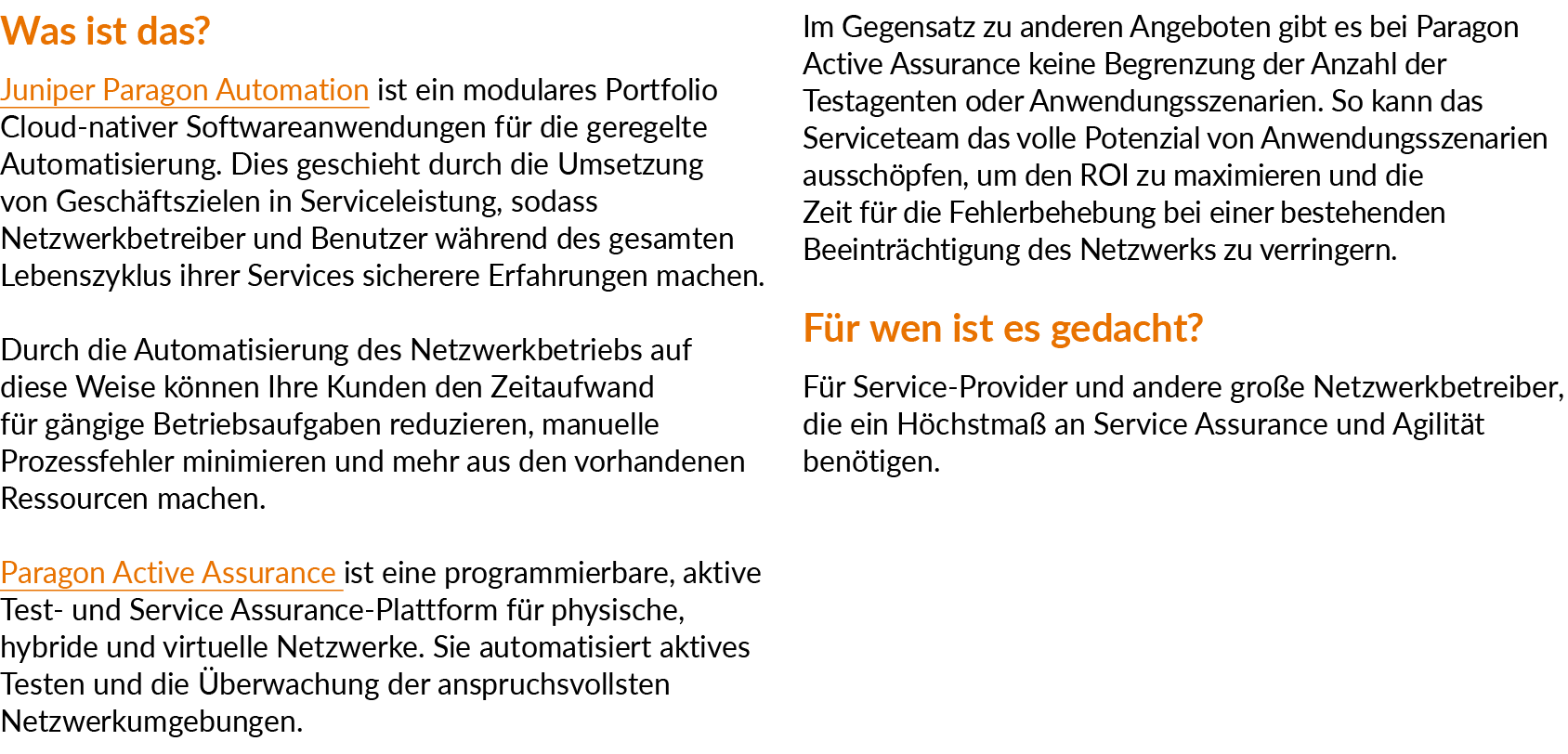 Was ist das? Juniper Paragon Automation ist ein modulares Portfolio Cloud nativer Softwareanwendungen f r die geregel...