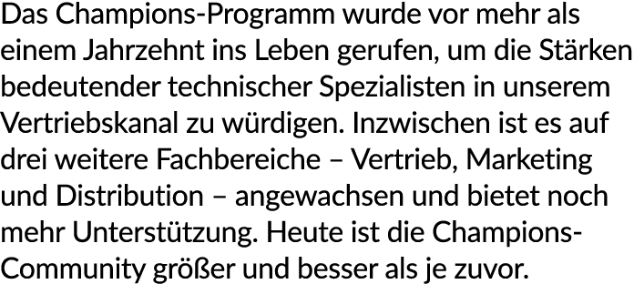 Das Champions Programm wurde vor mehr als einem Jahrzehnt ins Leben gerufen, um die St rken bedeutender technischer S...