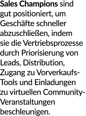 Sales Champions sind gut positioniert, um Gesch fte schneller abzuschlie en, indem sie die Vertriebsprozesse durch Pr...