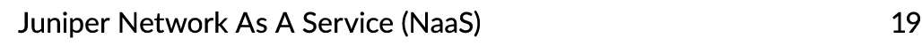 Juniper Network As A Service (NaaS) 19