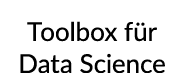 Toolbox f r Data Science