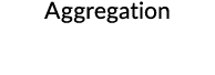 Aggregation
