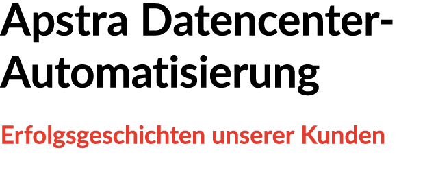Apstra Datencenter Automatisierung Erfolgsgeschichten unserer Kunden