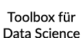 Toolbox f r Data Science