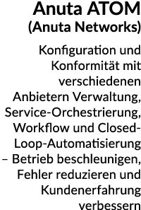 Anuta ATOM (Anuta Networks) Konfiguration und Konformit t mit verschiedenen Anbietern Verwaltung, Service Orchestrier...