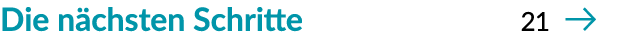 Die n chsten Schritte 21 ￼