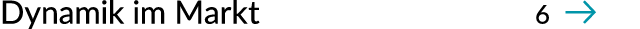 Dynamik im Markt 6 ￼