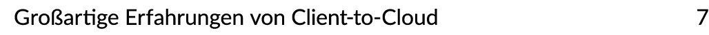 Gro artige Erfahrungen von Client to Cloud 7