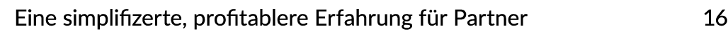 Eine simplifizerte, profitablere Erfahrung f r Partner 16
