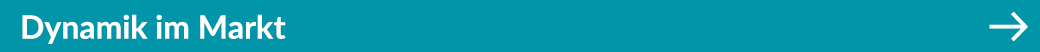 Dynamik im Markt ￼