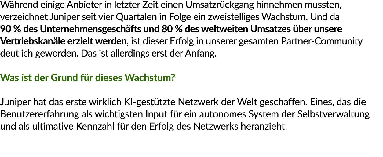 W hrend einige Anbieter in letzter Zeit einen Umsatzr ckgang hinnehmen mussten, verzeichnet Juniper seit vier Quartal...