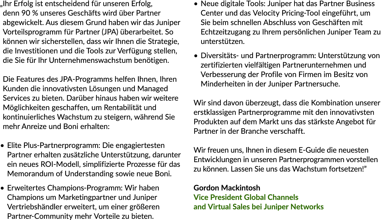 „ Ihr Erfolg ist entscheidend f r unseren Erfolg, denn 90 % unseres Gesch fts wird ber Partner abgewickelt. Aus dies...