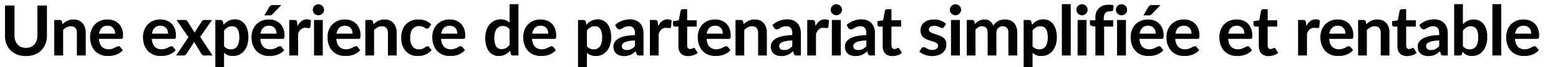 Une exp rience de partenariat simplifi e et rentable