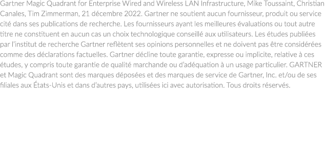 Gartner Magic Quadrant for Enterprise Wired and Wireless LAN Infrastructure, Mike Toussaint, Christian Canales, Tim Z...