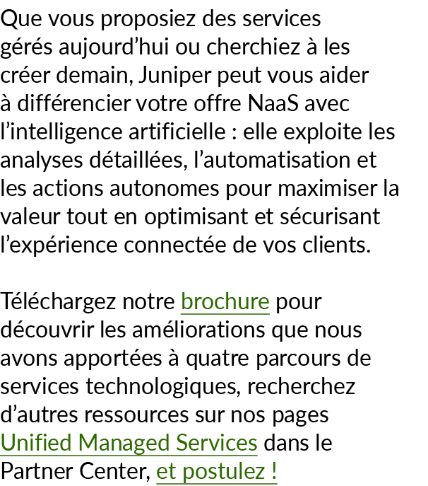 Que vous proposiez des services g r s aujourd’hui ou cherchiez  les cr er demain, Juniper peut vous aider   diff ren...
