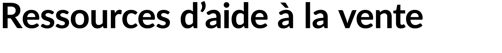 Ressources d’aide  la vente