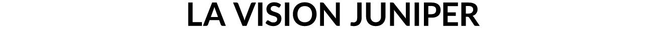 LA VISION JUNIPER