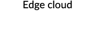 Edge cloud