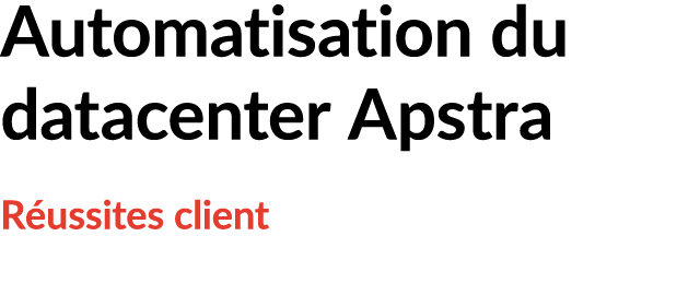 Automatisation du datacenter Apstra R ussites client