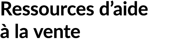 Ressources d’aide  la vente