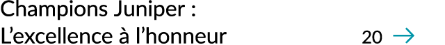 Champions Juniper : L’excellence  l’honneur 20 ￼