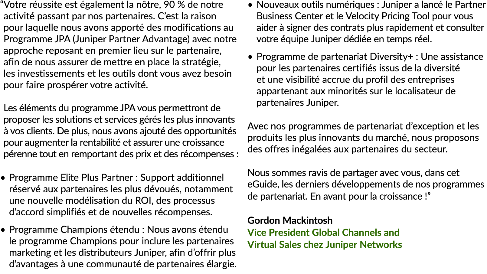 “ Votre r ussite est galement la n tre, 90 % de notre activit  passant par nos partenaires. C’est la raison pour laq...