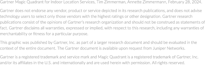Gartner Magic Quadrant for Indoor Location Services, Tim Zimmerman, Annette Zimmermann, February 28, 2024. Gartner do...