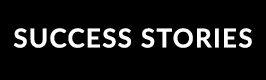 SUCCESS STORIES
