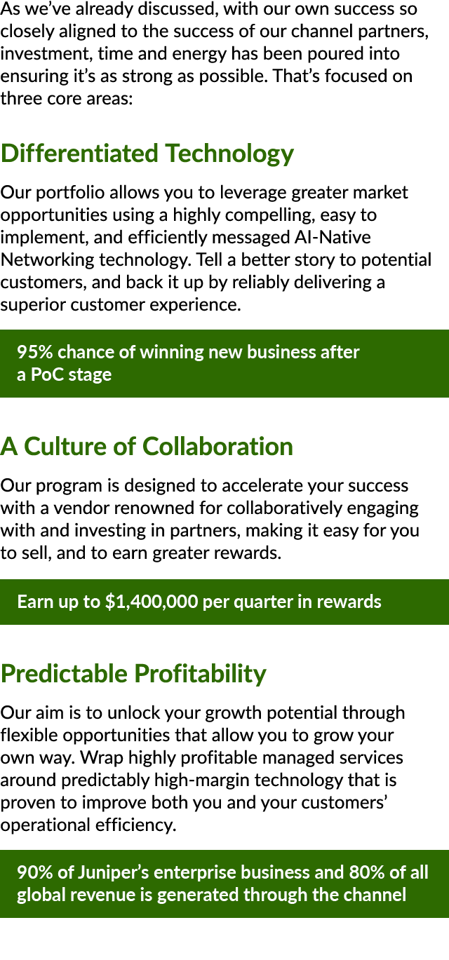 As we’ve already discussed, with our own success so closely aligned to the success of our channel partners, investmen...