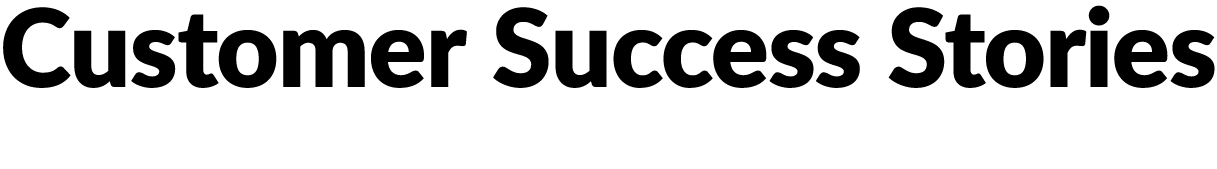 Customer Success Stories