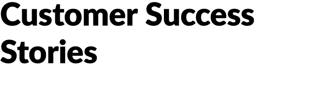 Customer Success Stories