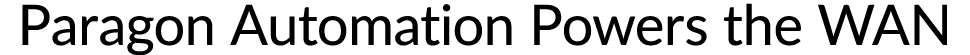 Paragon Automation Powers the WAN