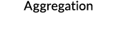 Aggregation