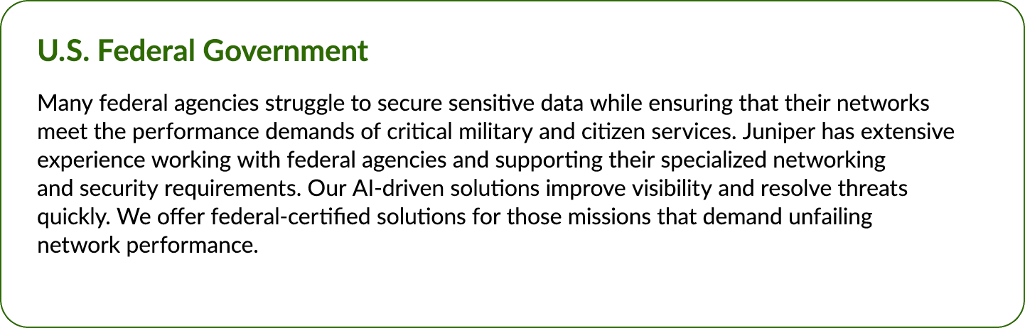 U.S. Federal Government Many federal agencies struggle to secure sensitive data while ensuring that their networks me...