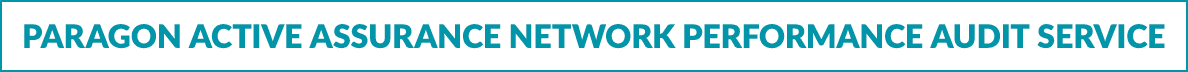 Paragon Active Assurance Network Performance Audit Service