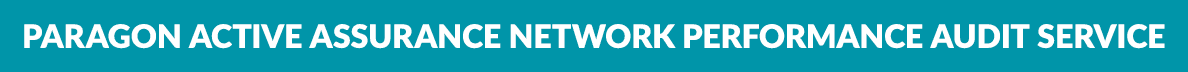 Paragon Active Assurance Network Performance Audit Service