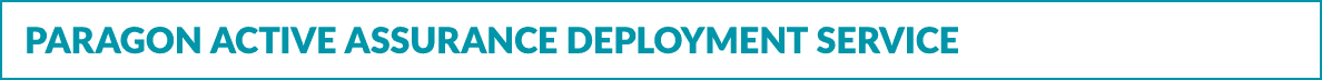 Paragon Active Assurance Deployment Service