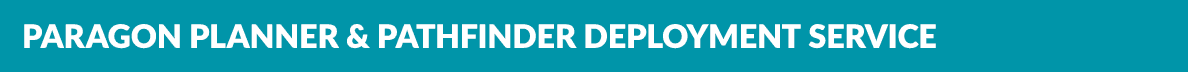 Paragon Planner & Pathfinder Deployment Service