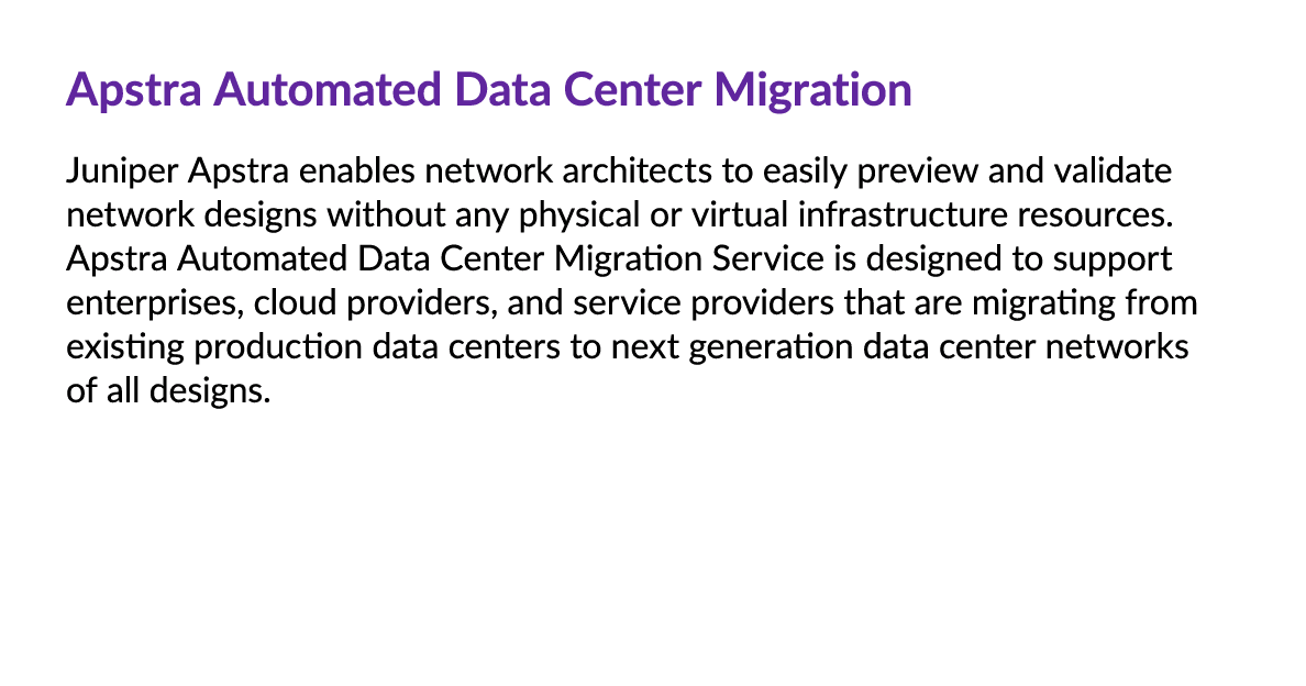 Apstra Automated Data Center Migration Juniper Apstra enables network architects to easily preview and validate netwo...