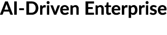 AI Driven Enterprise