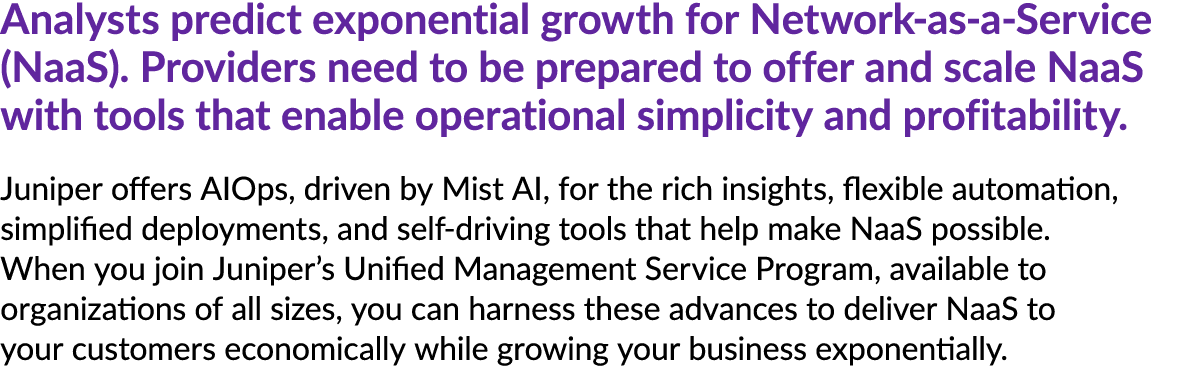 Analysts predict exponential growth for Network as a Service (NaaS). Providers need to be prepared to offer and scale...