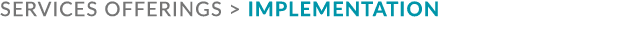 services offerings  Implementation