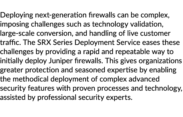 Deploying next generation firewalls can be complex, imposing challenges such as technology validation, large scale co...