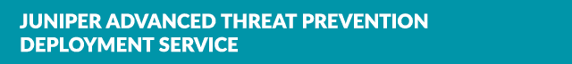 Juniper Advanced Threat Prevention Deployment Service