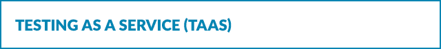Testing as a Service (TaaS)