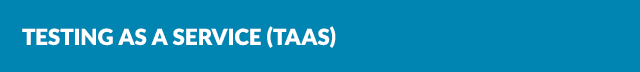 Testing as a Service (TaaS)