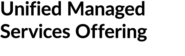 Unified Managed Services Offering