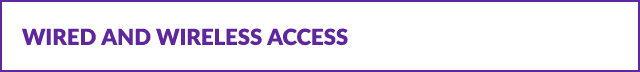 Wired and Wireless Access
